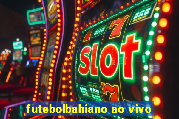 futebolbahiano ao vivo